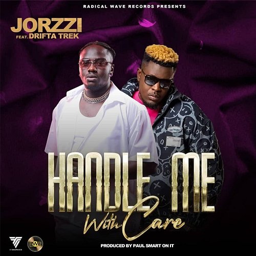 HANDLE ME WITH CARE JORZZI feat. DRIFTA TREK