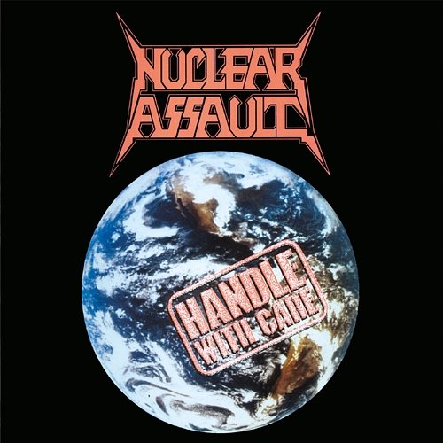 Handle With Care Nuclear Assault