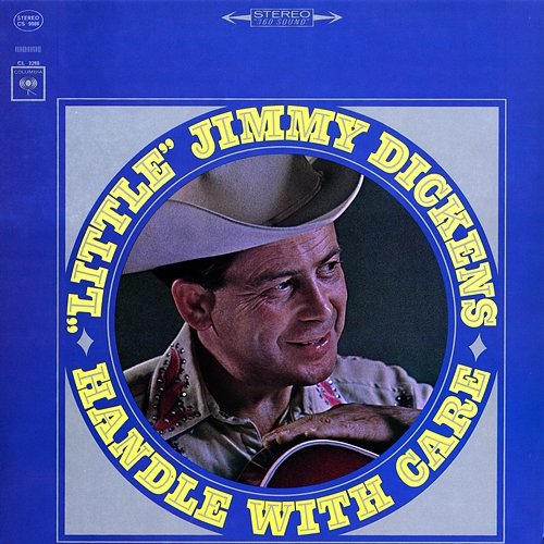 Handle with Care "Little" Jimmy Dickens