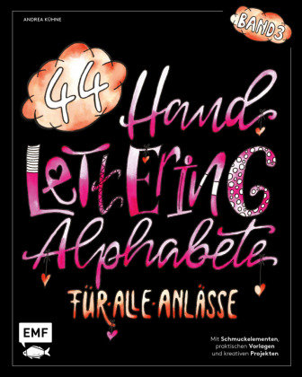 Handlettering 44 Alphabete - Für alle Anlässe - Band 3 Edition Michael Fischer