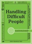 Handling Difficult People Bloch Jon P.