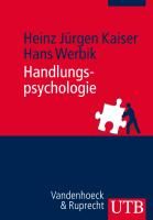 Handlungspsychologie Kaiser Heinz Jã¼rgen, Kaiser Heinz Jurgen, Werbik Hans