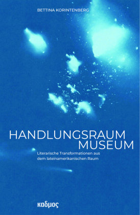 Handlungsraum Museum Kulturverlag Kadmos