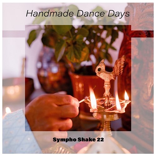 Handmade Dance Days Sympho Shake 22 Various Artists
