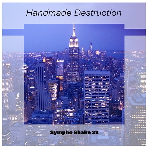 Handmade Destruction Sympho Shake 22 Various Artists