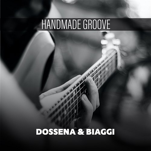 Handmade Groove Dossena & Biaggi