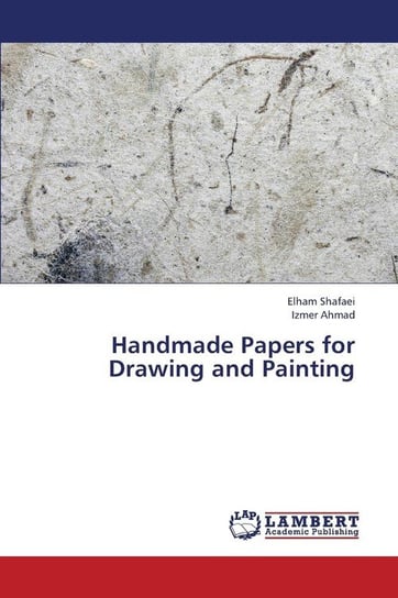 Handmade Papers for Drawing and Painting Shafaei Elham