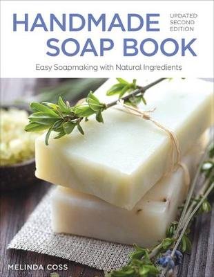 Handmade Soap Book, Rev 2nd Edn Coss Melinda