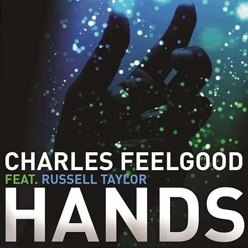 Hands Charles Feelgood feat. Russell Taylor