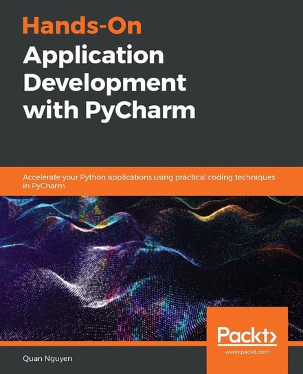 Hands-On Application Development with PyCharm Quan Nguyen