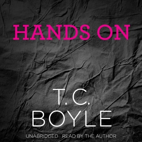 Hands On Boyle T. C.