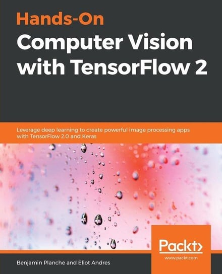 Hands-On Computer Vision with TensorFlow 2 Benjamin Planche