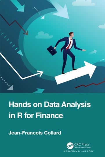 Hands-On Data Analysis in R for Finance Jean-Francois Collard