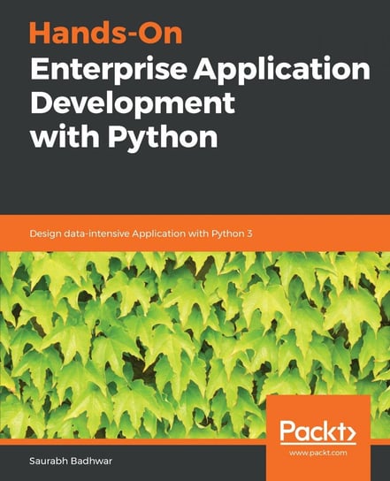 Hands-On Enterprise Application Development with Python Saurabh Badhwar