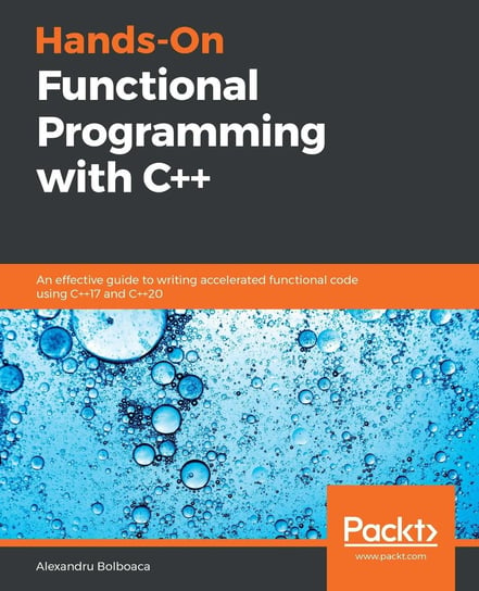 Hands-On Functional Programming with C++ Alexandru Bolboaca