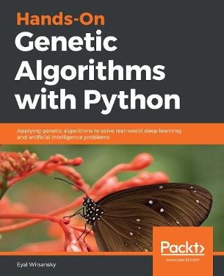 Hands-On Genetic Algorithms with Python Eyal Wirsansky