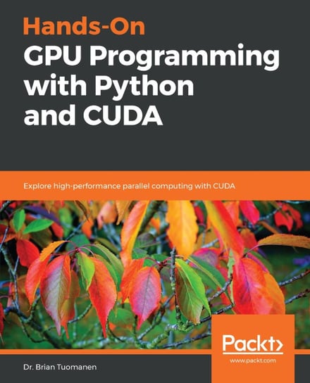 Hands-On GPU Programming with Python and CUDA - ebook epub Dr. Brian Tuomanen
