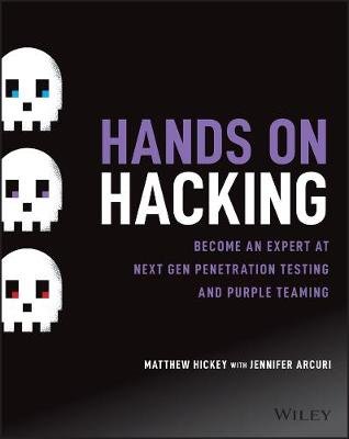 Hands on Hacking: Become an Expert at Next Gen Penetration Testing and Purple Teaming Opracowanie zbiorowe