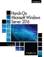Hands-On Microsoft Windows Server 2016 Palmer Michael