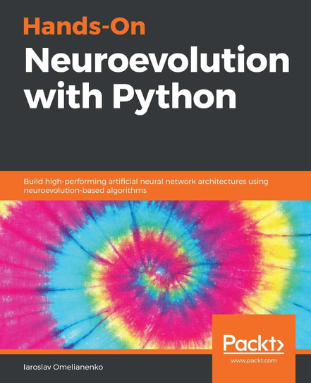 Hands-On Neuroevolution with Python - ebook epub Iaroslav Omelianenko