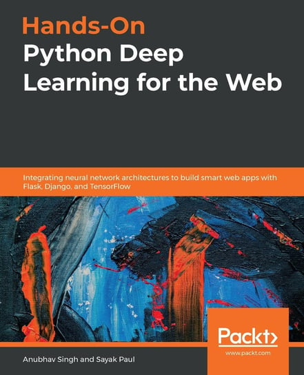 Hands-On Python Deep Learning for the Web Sayak Paul, Anubhav Singh
