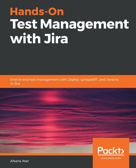 Hands-On Test Management with Jira Afsana Atar