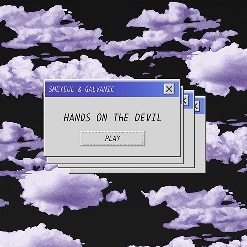 Hands On The Devil Galvanic, Smeyeul.