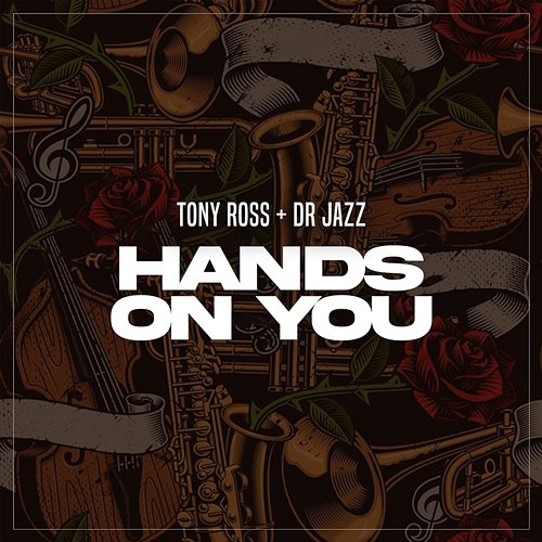 Hands On You Tony Ross feat. Dr Jazz