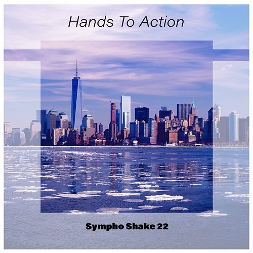 Hands To Action Sympho Shake 22 Various Artists