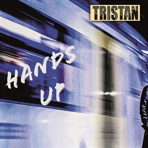 Hands Up Tristan