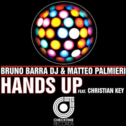 Hands up Christian Key, Bruno Barra DJ, Matteo Palmieri