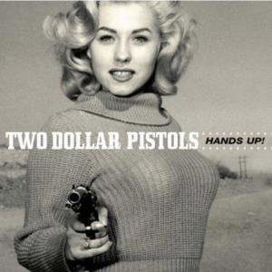 Hands Up Two Dollar Pistols