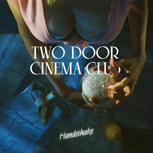 Handshake Two Door Cinema Club