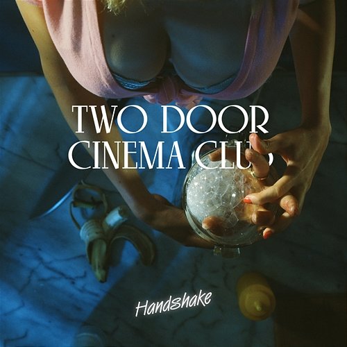 Handshake Two Door Cinema Club