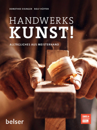 Handwerkskunst! Belser