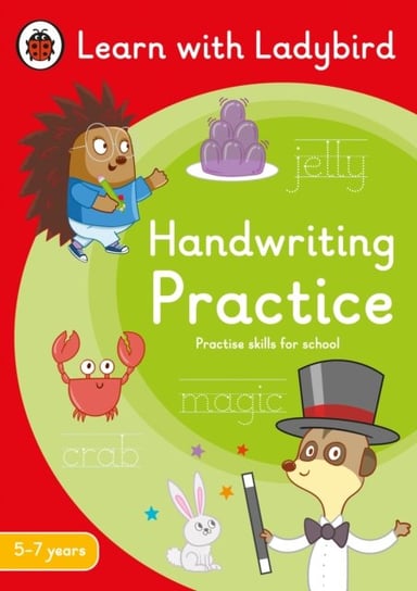 Handwriting Practice. A Learn with Ladybird Activity Book 5-7 years. Ideal for home learning (KS1) Opracowanie zbiorowe