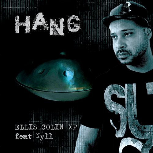 Hang Ellis Colin & XP feat. Nyll