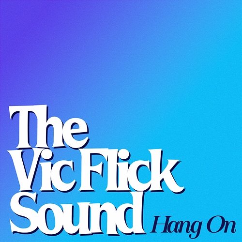 Hang On The Vic Flick Sound