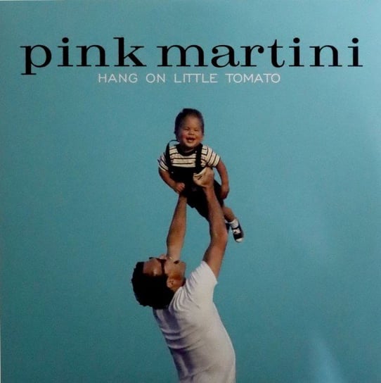 Hang On Little Tomato Pink Martini