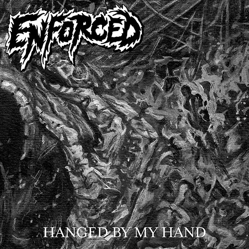 Hanged by My Hand Enforced