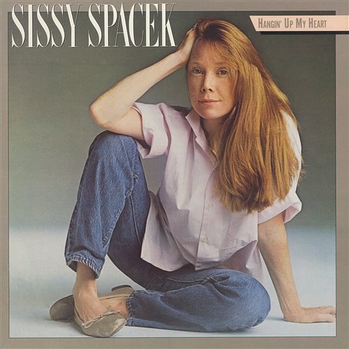 Hangin' Up My Heart Sissy Spacek