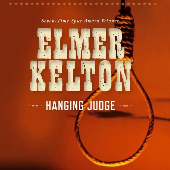 Hanging Judge Kelton Elmer