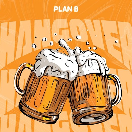 HANGOVER Plan B