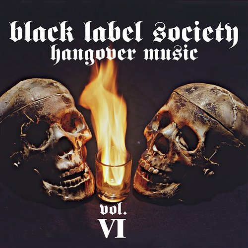 Hangover Music Vol. VI Black Label Society