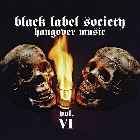 Hangover Music. Volume VI Black Label Society