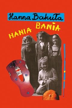 Hania Bania Bakuła Hanna
