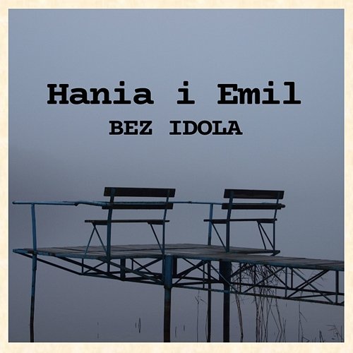 Hania i Emil Bez Idola