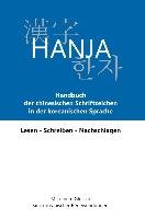Hanja - Handbuch der chinesischen Schriftzeichen in der koreanischen Sprache Beckers-Kim Young-Ja, Hetzer Helmut