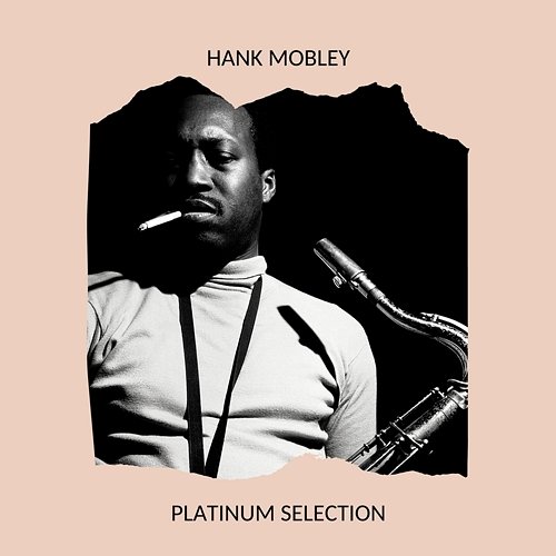 Hank Mobley - Platinum Selection Hank Mobley