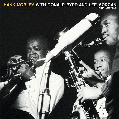 Hank Mobley With Donald Byrd And Lee Morgan Hank Mobley
